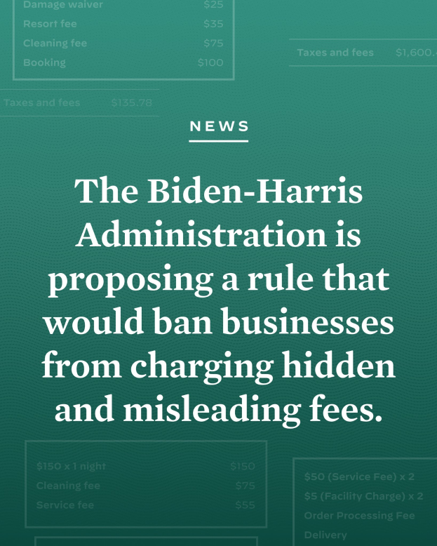 Ein Plakat mit schwarzem Text auf einem weißen Hintergrund, eingerahmt von einem schmalen schwarzen Rand, das besagt: "Die Biden-Harris-Regierung schlägt eine Regel vor, die Unternehmen verbietet, versteckte und irreführende Gebühren zu erheben."