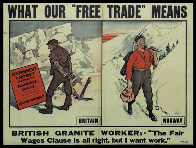Plakat mit zwei Personen vor einem Berg- und Baumhintergrund, mit dem Text "Was unser freier Handel bedeutet - britischer Granitarbeiter - Die Fair-Wage-Klausel ist in Ordnung, aber ich will Arbeit."