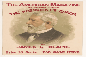 Ein Plakat von James G. Blaine, dargestellt als US-Präsident, der einen Anzug und eine Krawatte trägt und einen ernsten Gesichtsausdruck hat, mit der Überschrift "Der Fehler des Präsidenten" über seinem Bild.