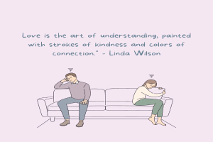 Eine Karikatur eines Mannes und einer Frau, die sich auf einem Sofa umarmen, mit dem Text darüber: "Liebe ist die Kunst des Verstehens, gemalt mit Strichen der Freundlichkeit und Farben der Verbindung - Linda Wilson."